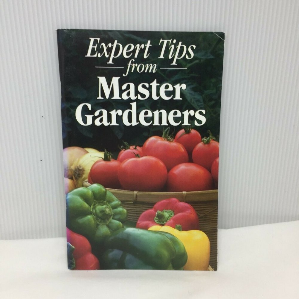 Expert Tips From Master Gardeners Book Paperback